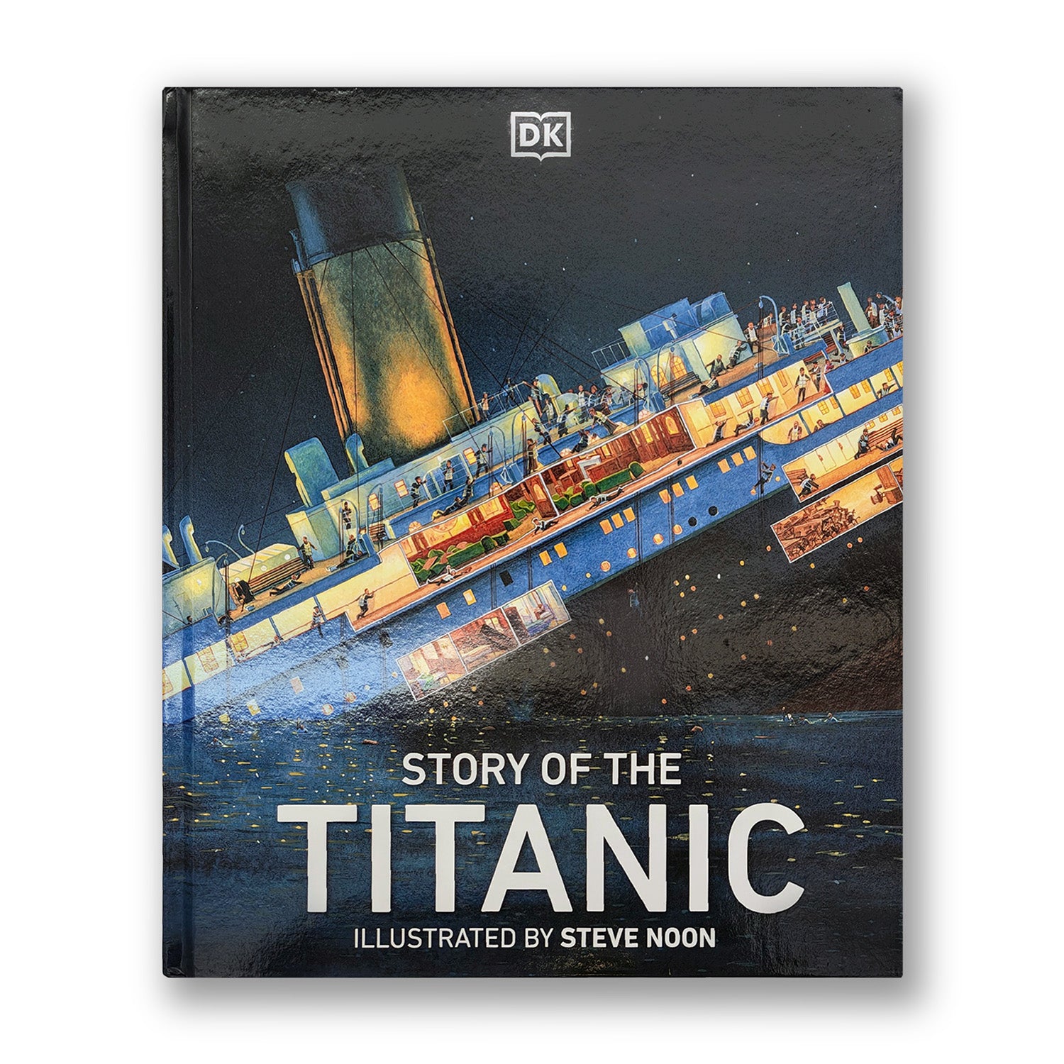 Story of the Titanic - by Steve Noon (Hardback)