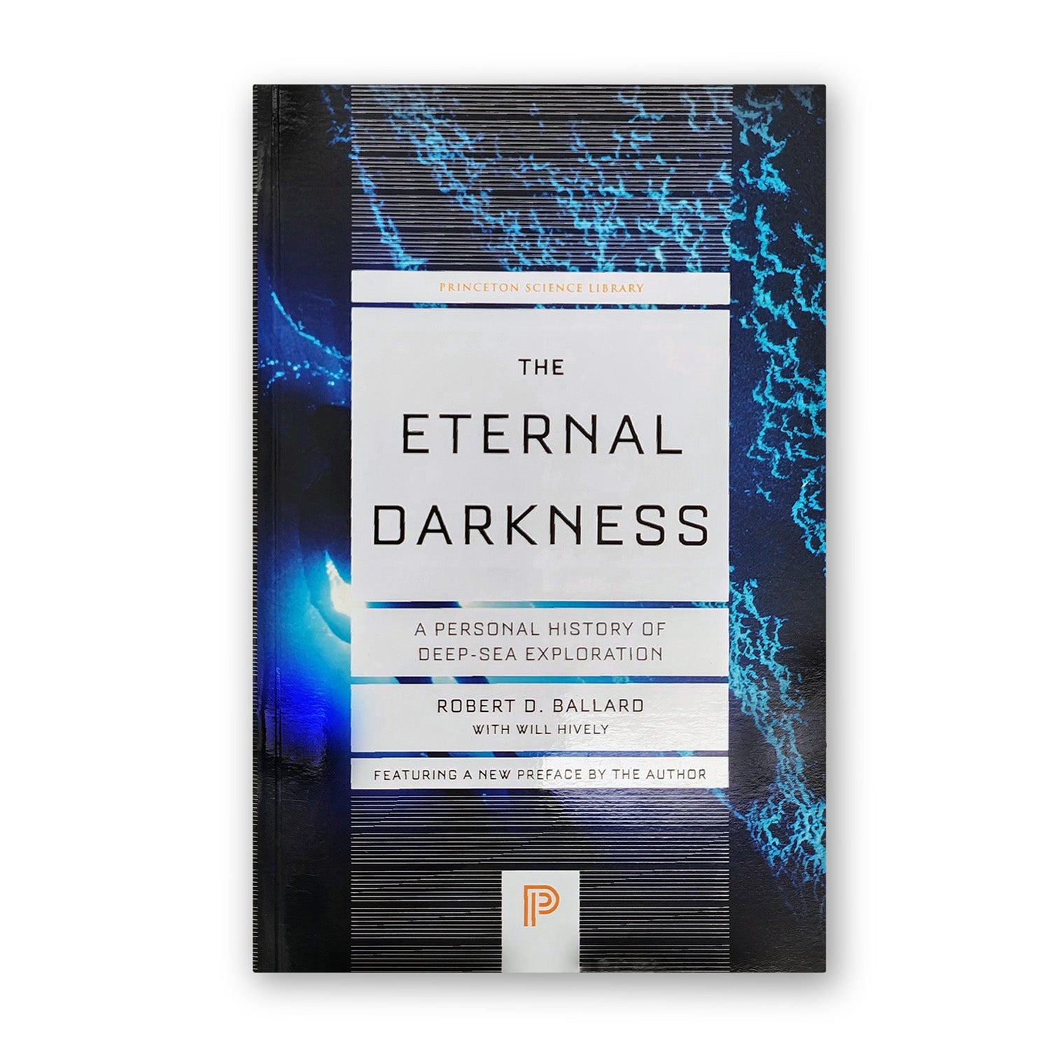 The Eternal Darkness; A Personal History of Deep-Sea Exploration - by Robert D. Ballard